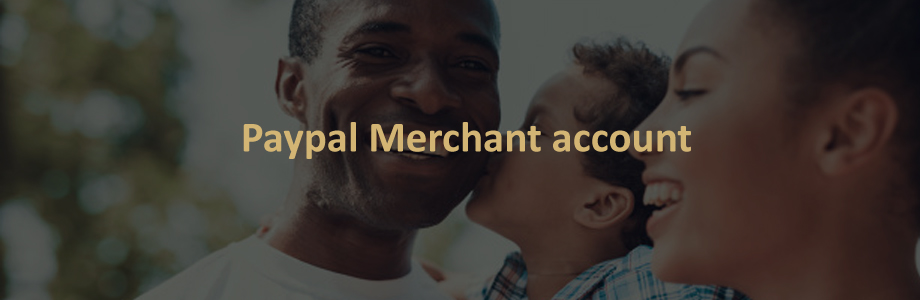 Paypal Merchant Account: The Definitive Guide (2020) - 5 Star Processing