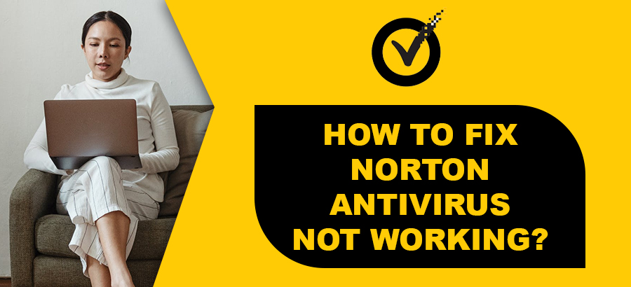 How to Fix Norton Antivirus not working | Contactforhelp