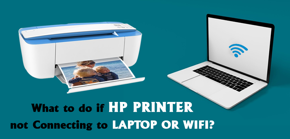 What to do if HP Printer not Connecting to Laptop , Computer or WiFi?