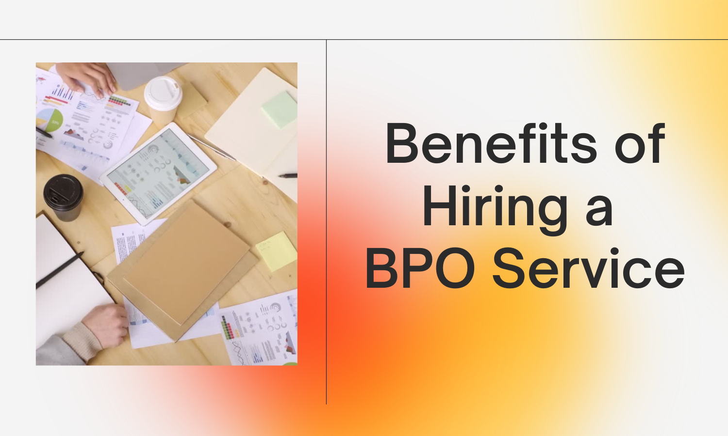What are the Benefits of Hiring a BPO Service
