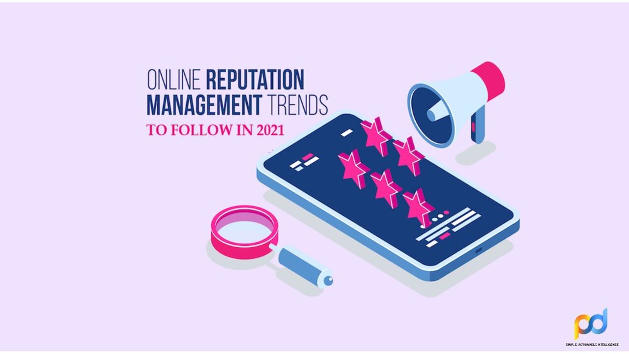 5 Online Reputation Management Trends for 2021 & Beyond
