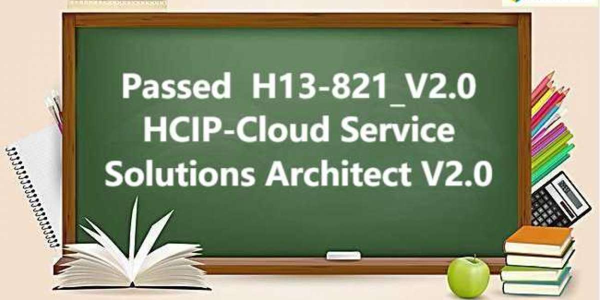 HCIP-Cloud Service Solutions Architect V2.0 H13-821_V2.0 Dumps