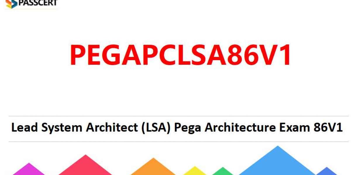 LSA Pega Architecture V8.6 Exam PEGAPCLSA86V1 Dumps