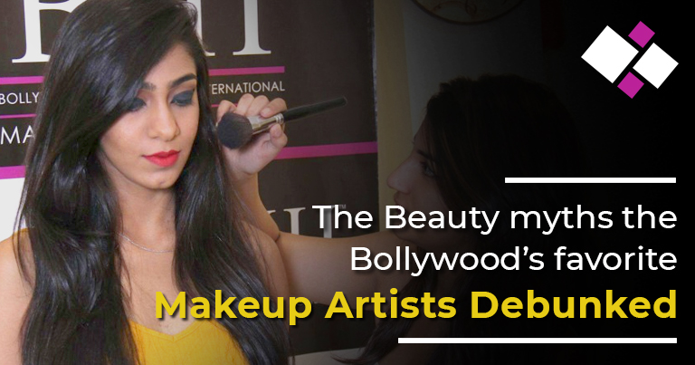 The Beauty Myths the Bollywoods Favourite Makeup Artists Debunked - BHI Makeup Academy