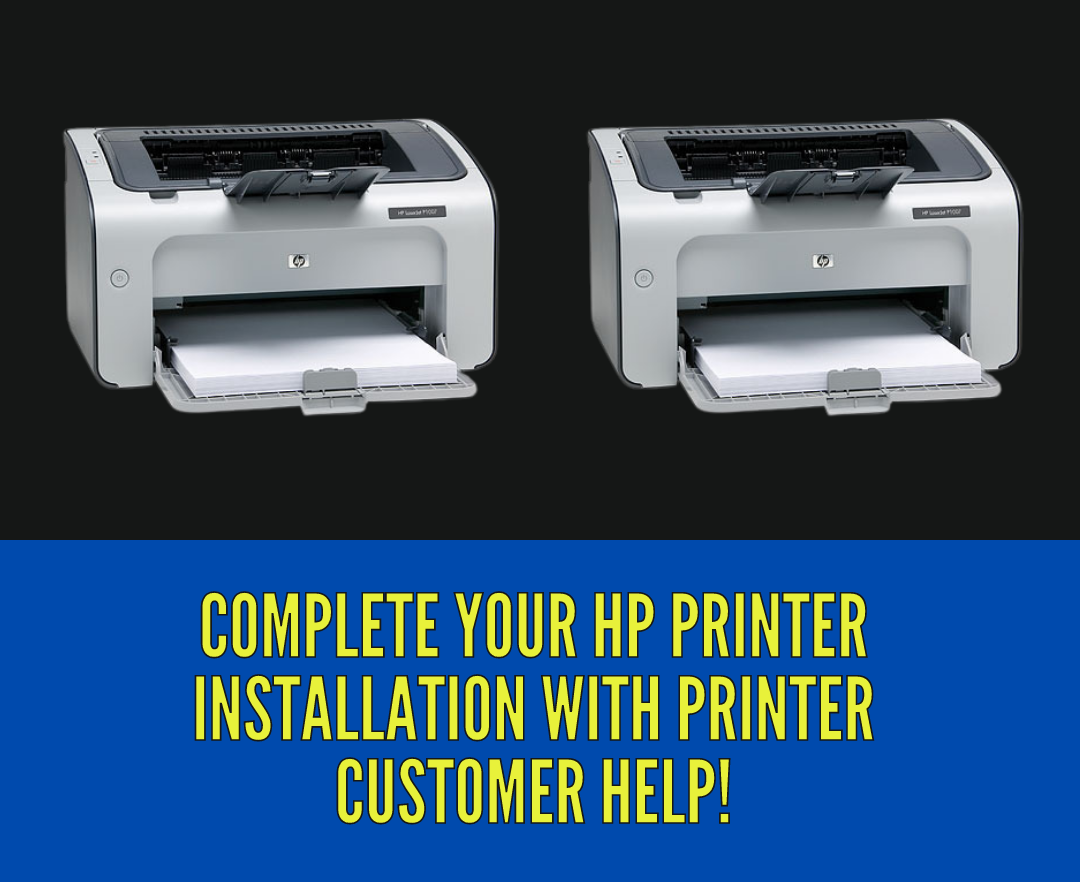 Complete Your HP Printer Installation with Printer Customer Help! – printer