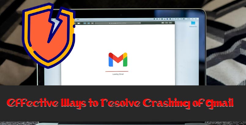 Why My Gmail Keep Crashing-How to Resolve it | Contact For Service