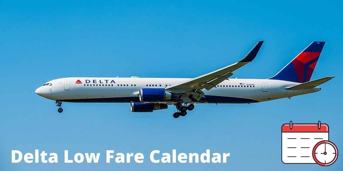 Delta Airlines Low Fare Calendar, 1-877-706-3016 Best Fare Finder