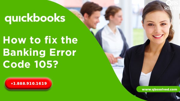 How to fix the Banking error code 105? - QBS Solved