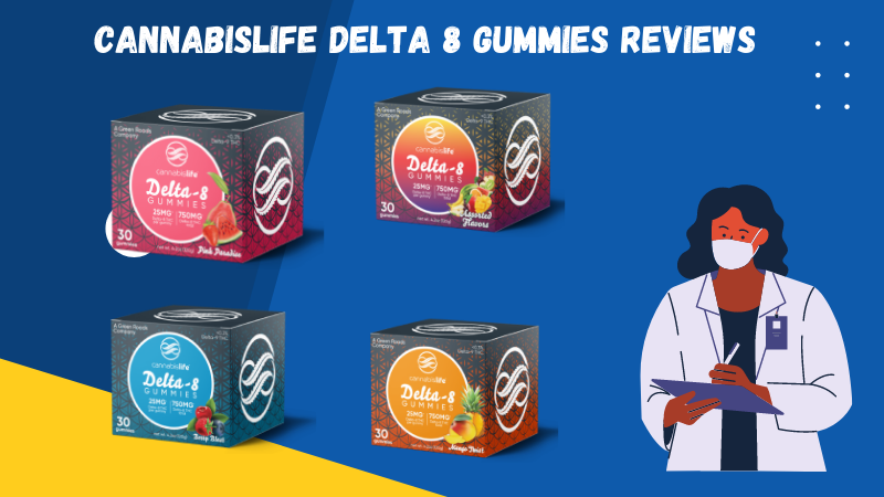 9 Things to Know about Cannabislife Delta 8 Gummies [Reviews, Price & more]