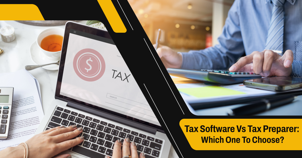 Tax Software vs Tax Preparer: Which One To Choose