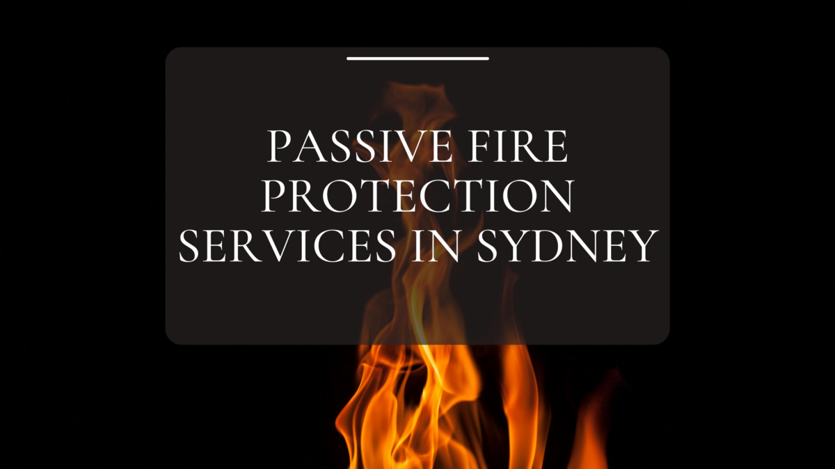 Passive Fire Protection Services in Sydney | by Greyton | Feb, 2022 | Medium