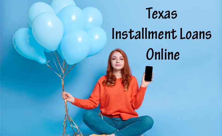 Get Online Installment Loans in Texas (TX) | No Credit Check