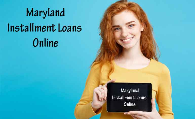 Get Online Installment Loans in Maryland (MD) | No Credit Check
