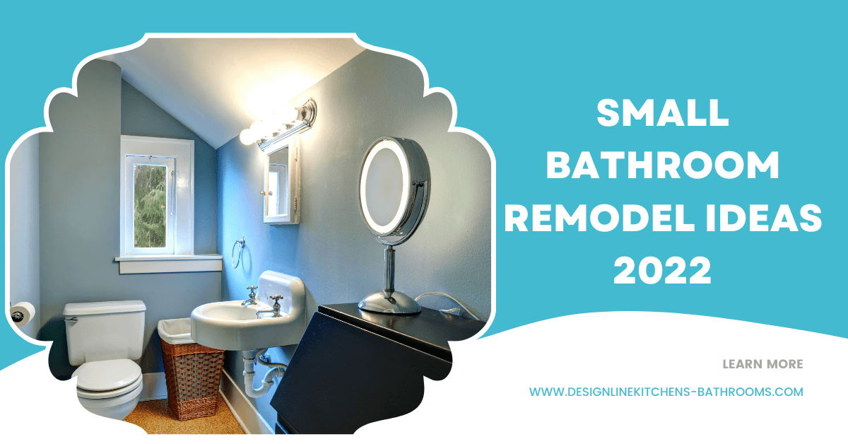 Small Bathroom Remodel Ideas 2022