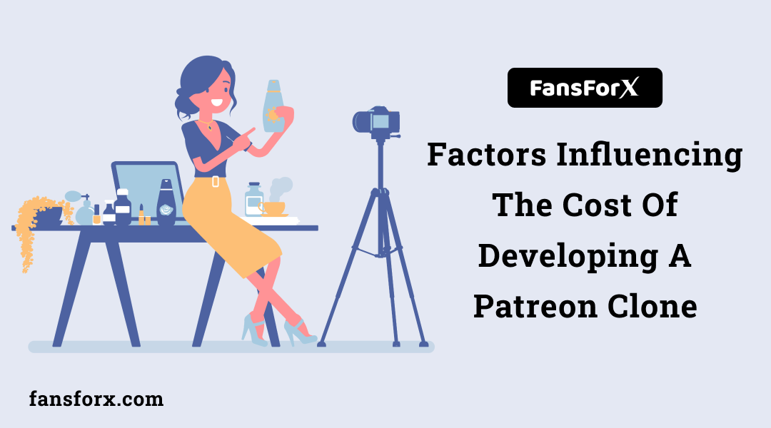 Factors Influencing The Cost of Developing a Patreon Clone