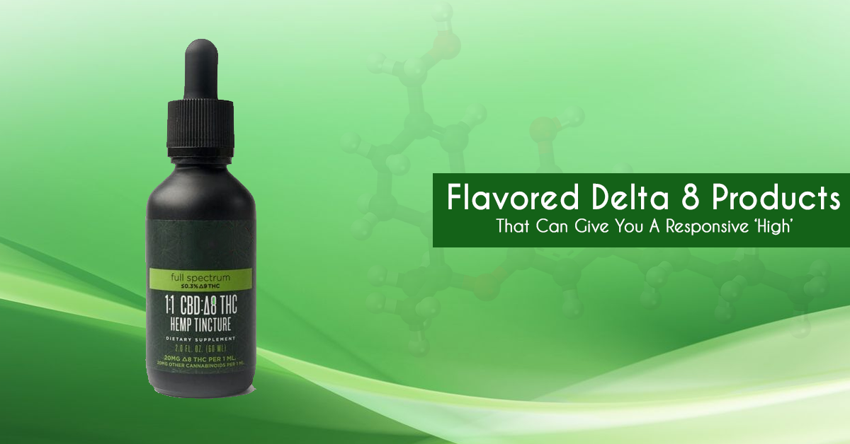 Flavored Delta 8 Products That Can Give You A Responsive ‘High’ - Delta-8PCC-Vials