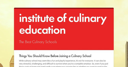 Things You Should Know Before Joining a Culinary School
