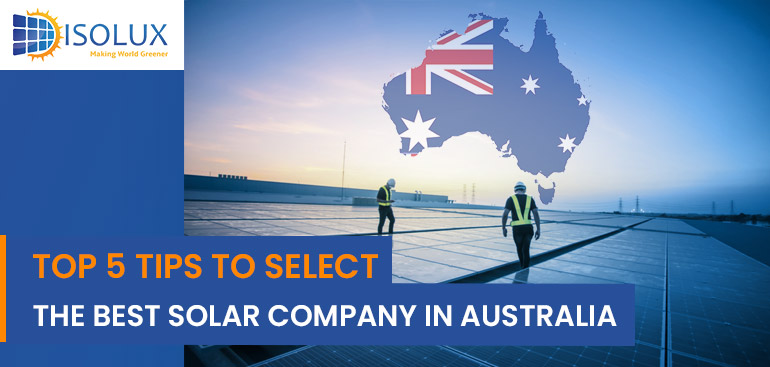 Top 5 Tips to Select the Best Solar Company in Australia