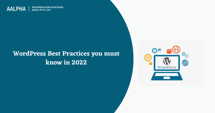 WordPress Best Practices you must know in 2022