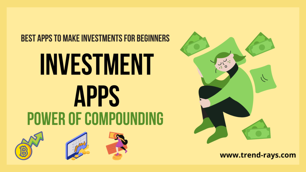7 Best Investment Apps for Beginners in 2022 - Trend Rays