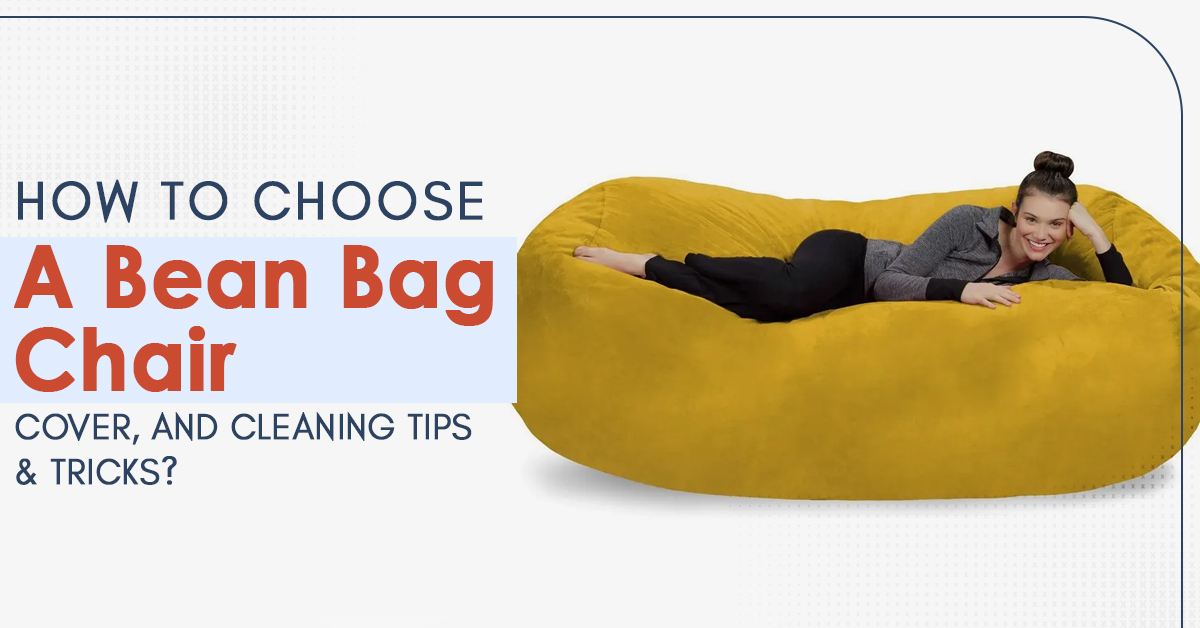 How To Choose A Bean Bag Chair Cover, And Cleaning Tips & Tricks? - Bein God Lyk