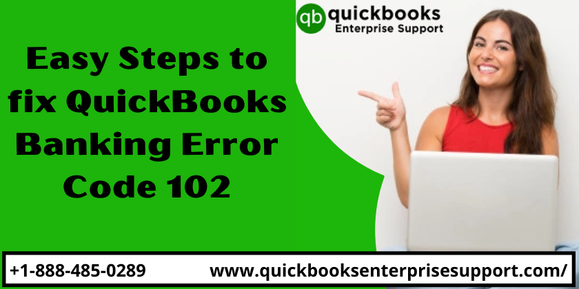 How to Resolve QuickBooks Error 102?
