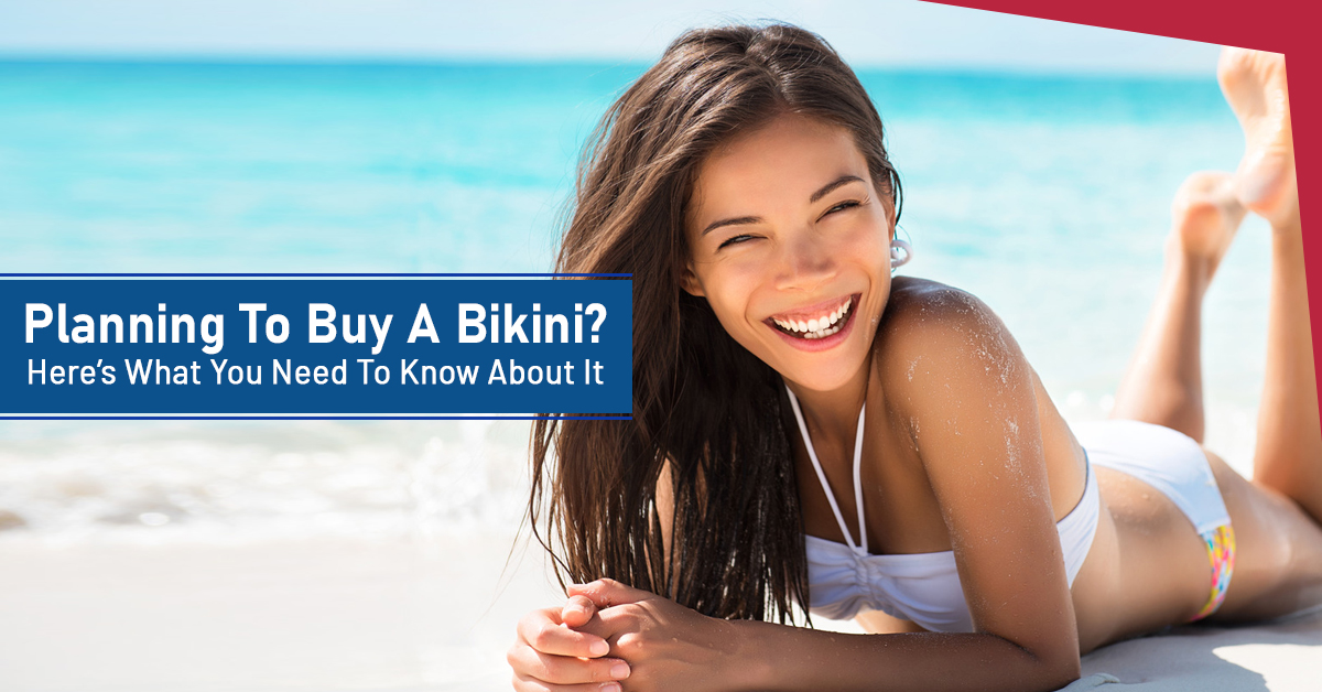 Planning To Buy A Bikini? Here’s What You Need To Know About It - Bein God Lyk