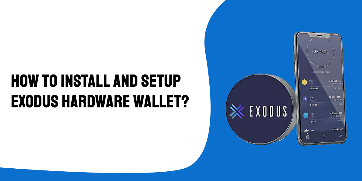 How to Install and Setup Exodus Wallet?