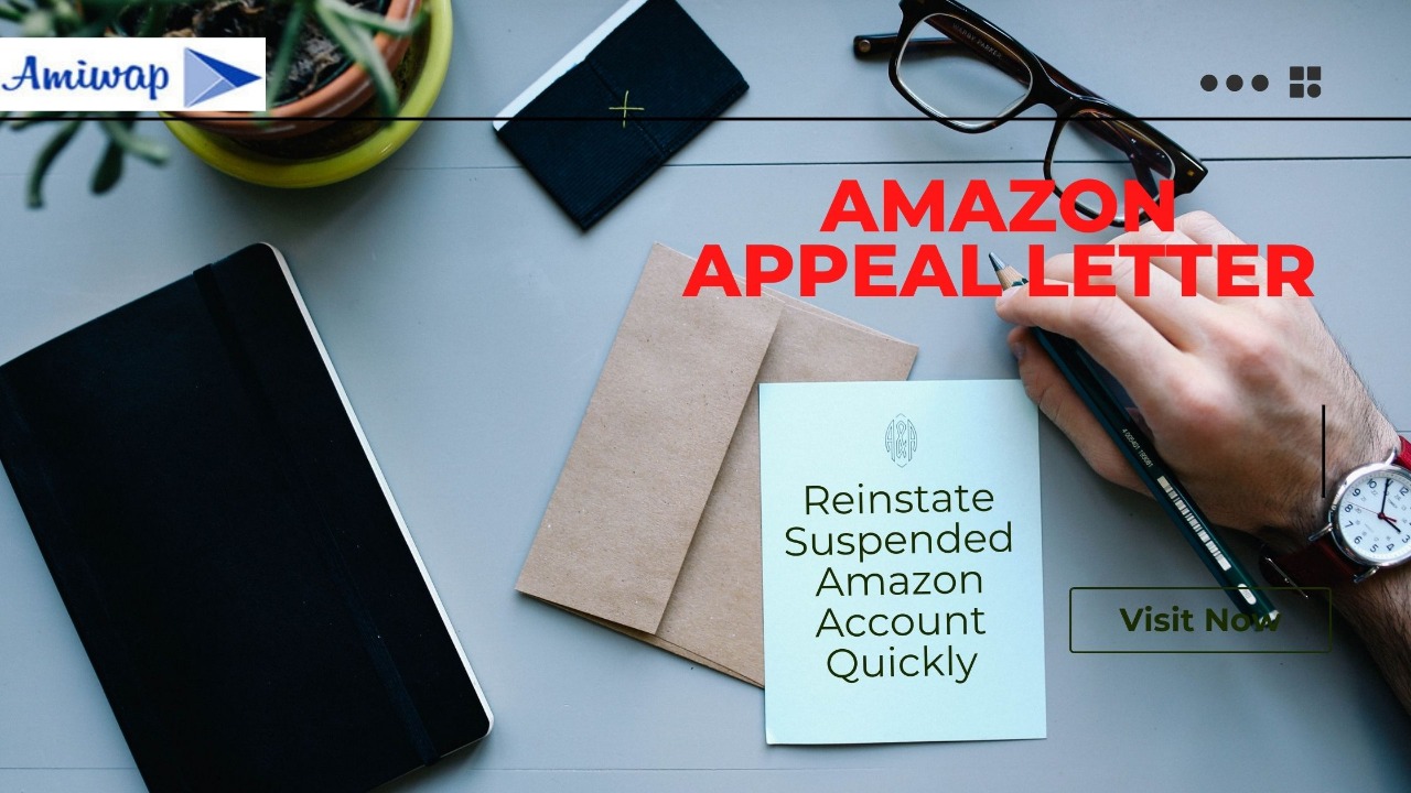 One Stop Information For Amazon Appeal Letter | { Amiwap Solutions }