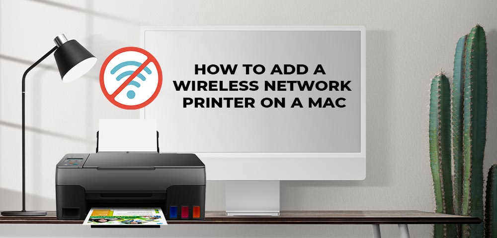 How can I Add a Printer to Mac via USB , Wifi and Ip Address