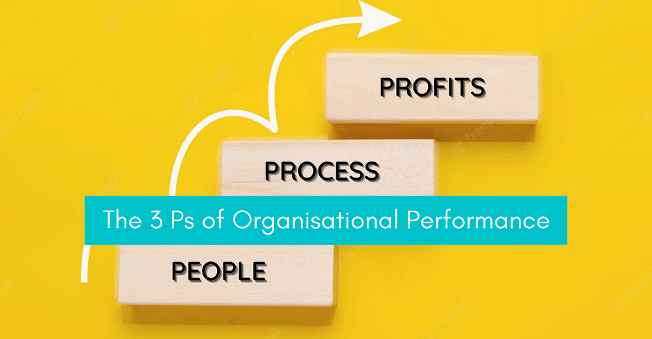 The 3 Ps of Organisational Performance - Miind My Miind