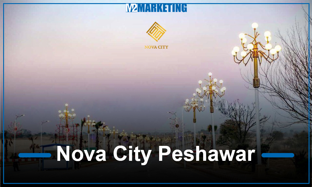 Nova City Peshawar ( UPDATED ) Payment Plan | Location & Map - NOC