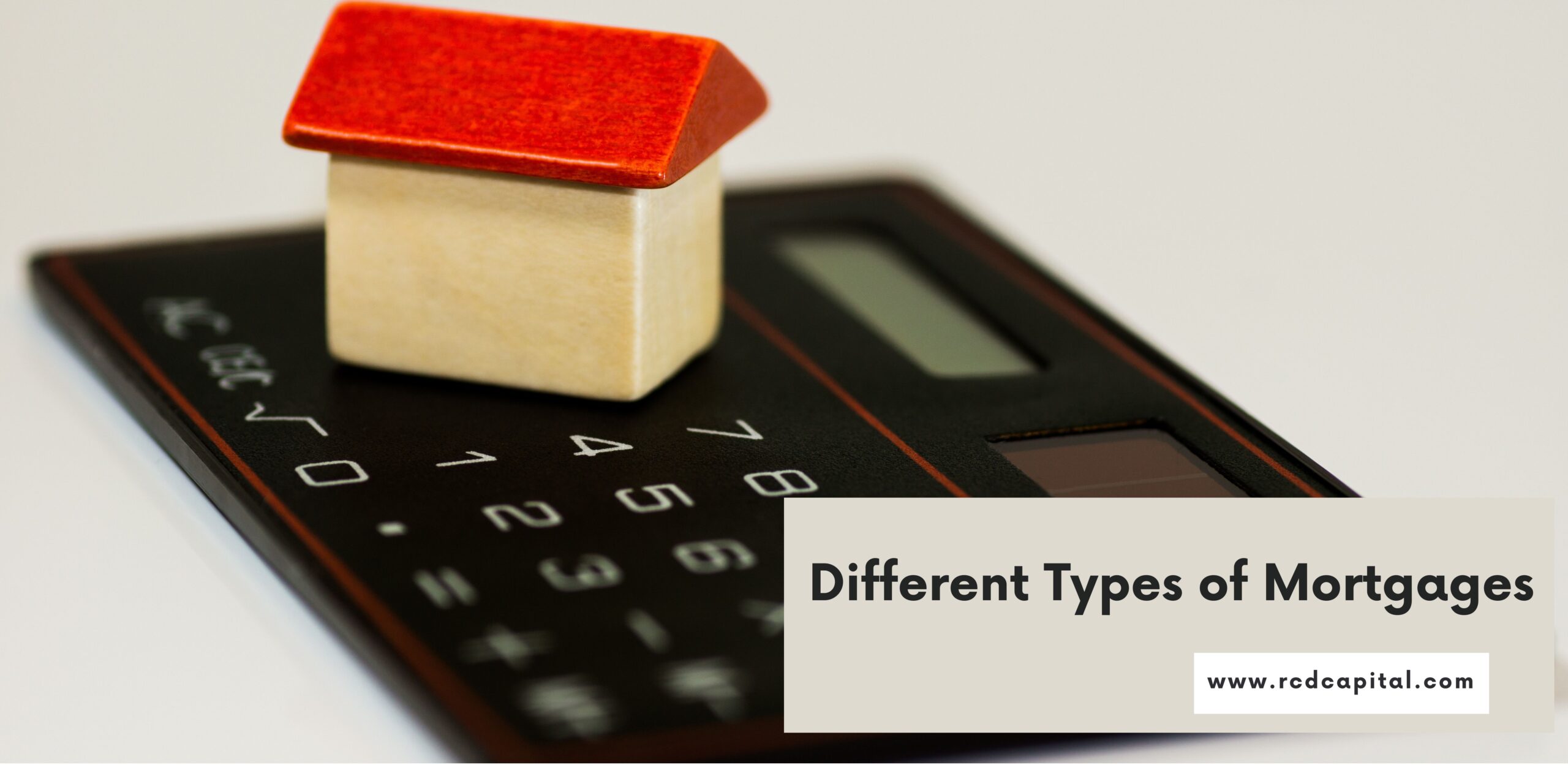 Different categories of mortgages that you should Know