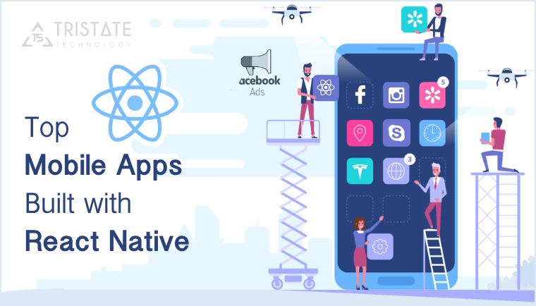 Top 9 Most Popular Apps Built With React Native