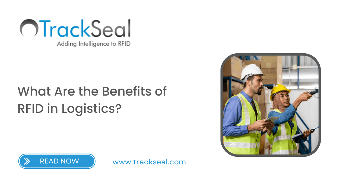   What Are the Benefits of RFID inLogistics? 