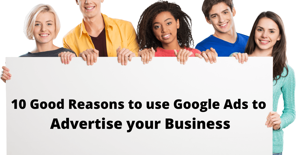 10 Good Reasons to use Google Ads to Advertise your Bus...