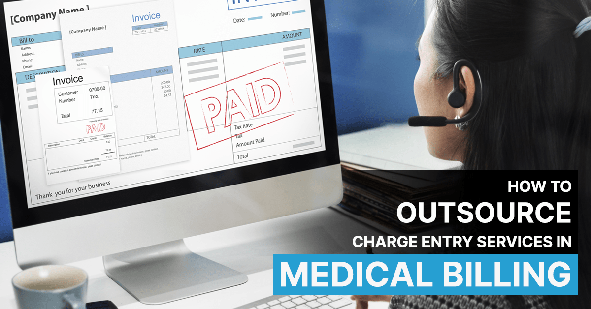 A Comprehensive Guide to Outsourcing Charge Entry Services in Medical Billing - Finance Talk