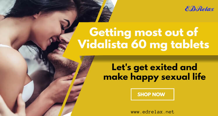 Getting most out of Vidalista 60 mg tablets - AtoAllinks