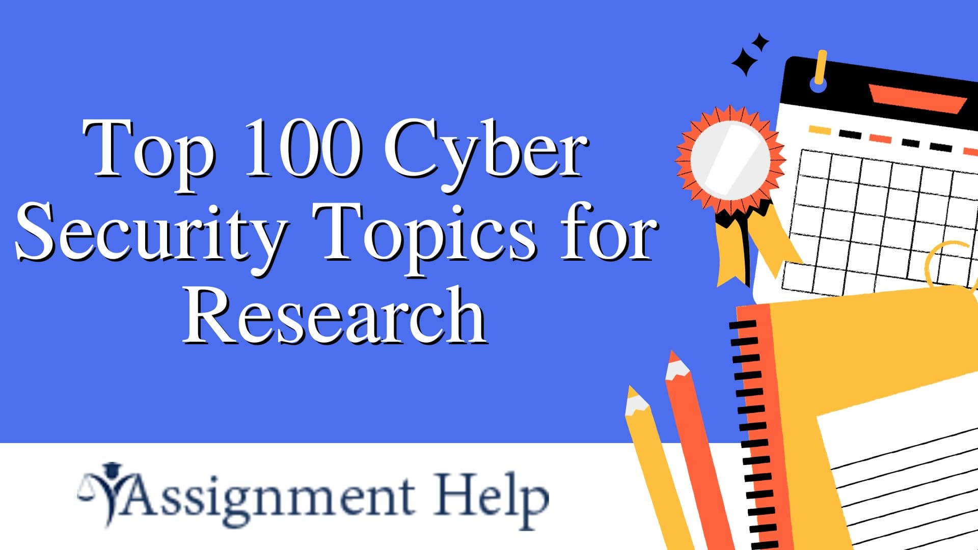 Find Top 100 Cyber Security Research Topics for Your Paper