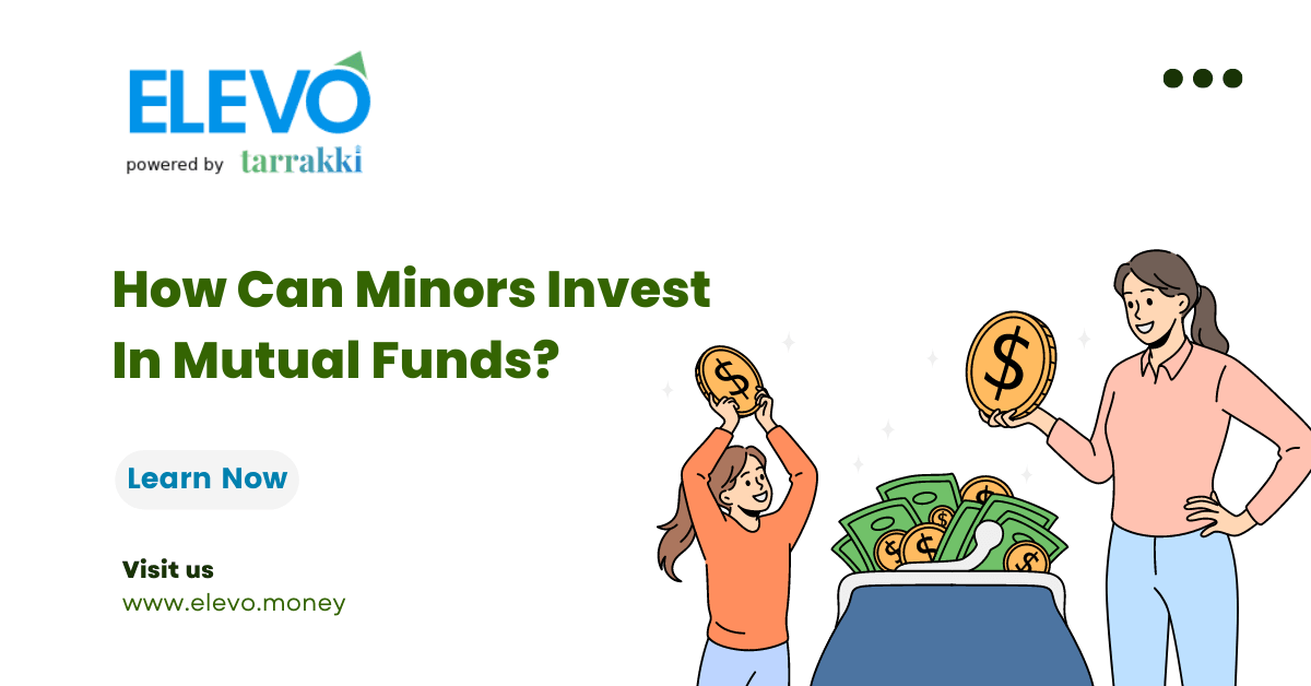 How Can Minors Invest In Mutual Funds? | Minors Investment Guide | Elevo