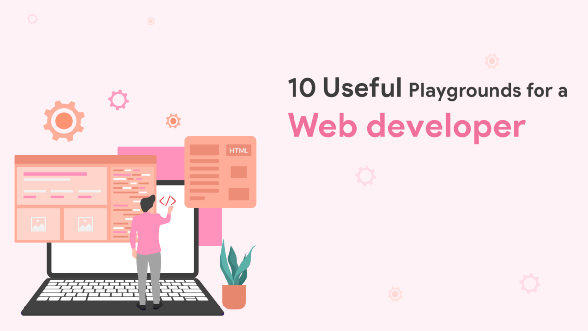 10 Useful playgrounds for a web developer | by Nidhi D | Aug, 2022 | Canopas