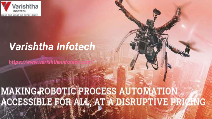 Robotic Process Automation Service Providers | Varishtha Infotech | edocr