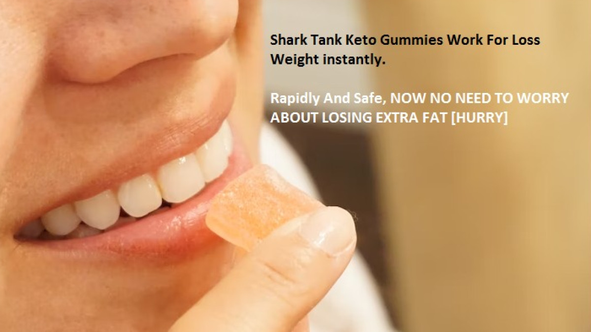 [SCAM] Shark Tank Weight Loss Exposed Keto Gummies Fraud Alert 2022 News Must Read Before Buying?