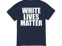 White lives matter shirt