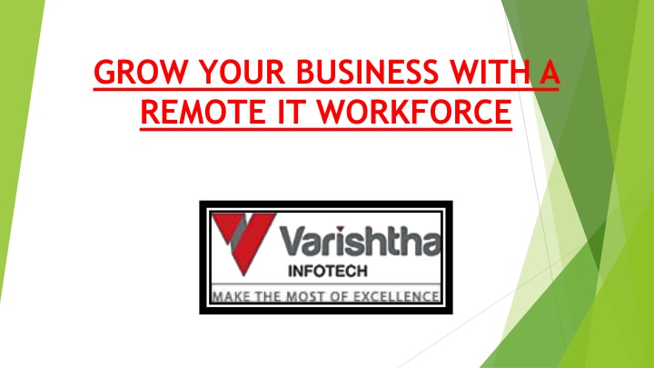 PPT - GROW YOUR BUSINESS WITH A REMOTE IT WORKFORCE PowerPoint Presentation - ID:11768723