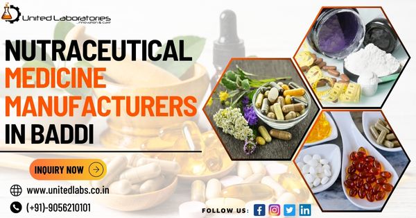 Top Nutraceutical Medicine Manufacturers in Baddi