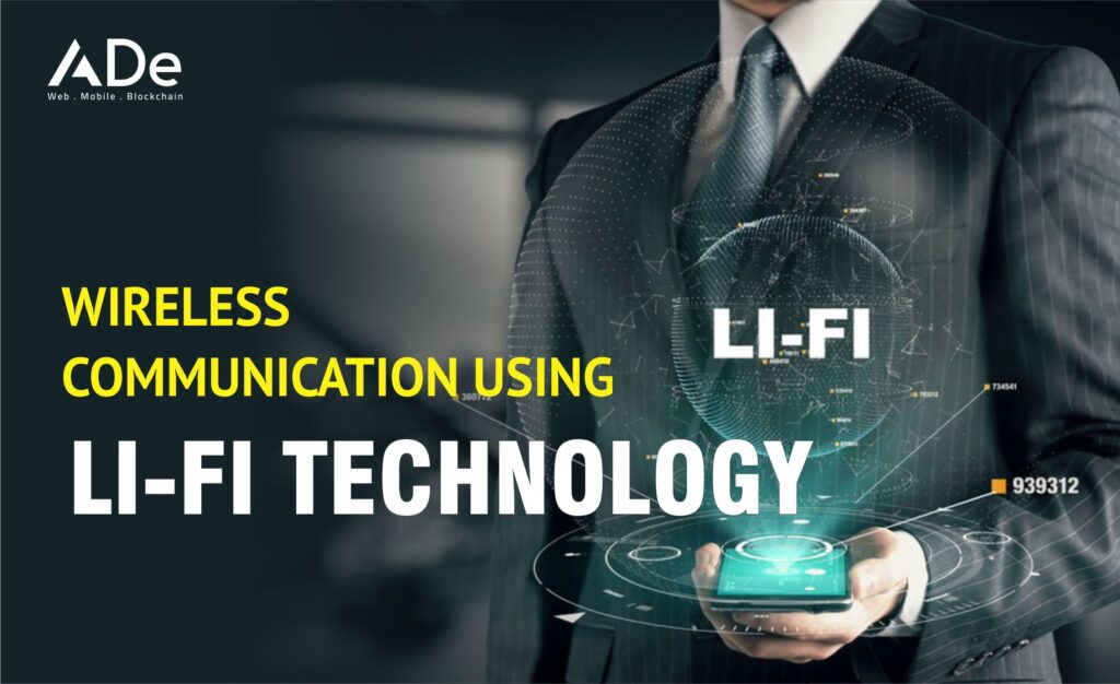 Learning Lifi Technology -What It Is and What You Need To Know. - Best Web, Mobile App, AI/ML & Blockchain Development Company - Outsource Web, Mobile & Software Development Services India