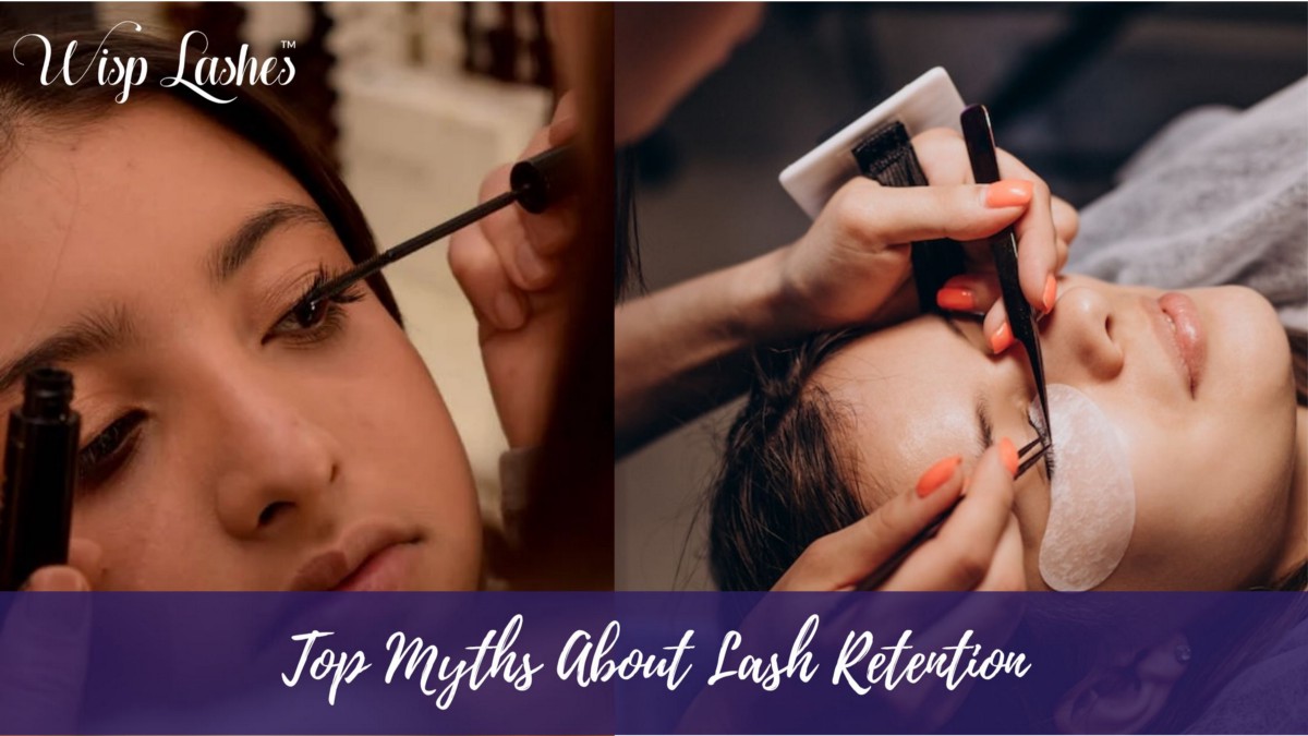 Top Myths About Lash Retention. Are you concerned about lash retention… | by Josephclark | Nov, 2022 | Medium