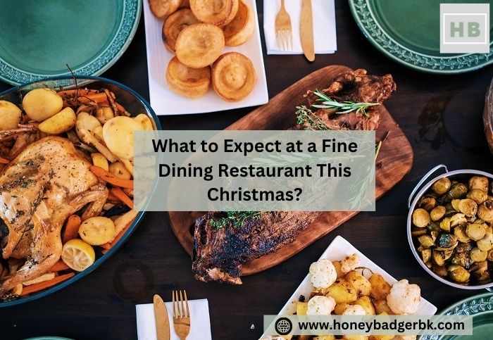 What to Expect at a Fine Dining Restaurant This Christmas?