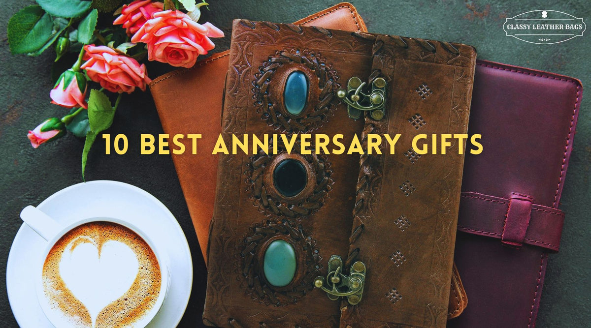 10 Best Leather Anniversary Gifts — Classy Leather Bags